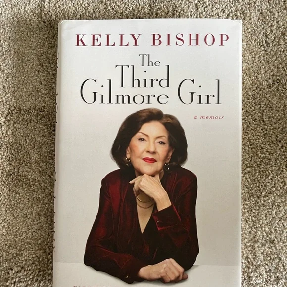 The Third Gilmore Girl Memoir by Kelly Bishop. Hardcover - Picture 1 of 1